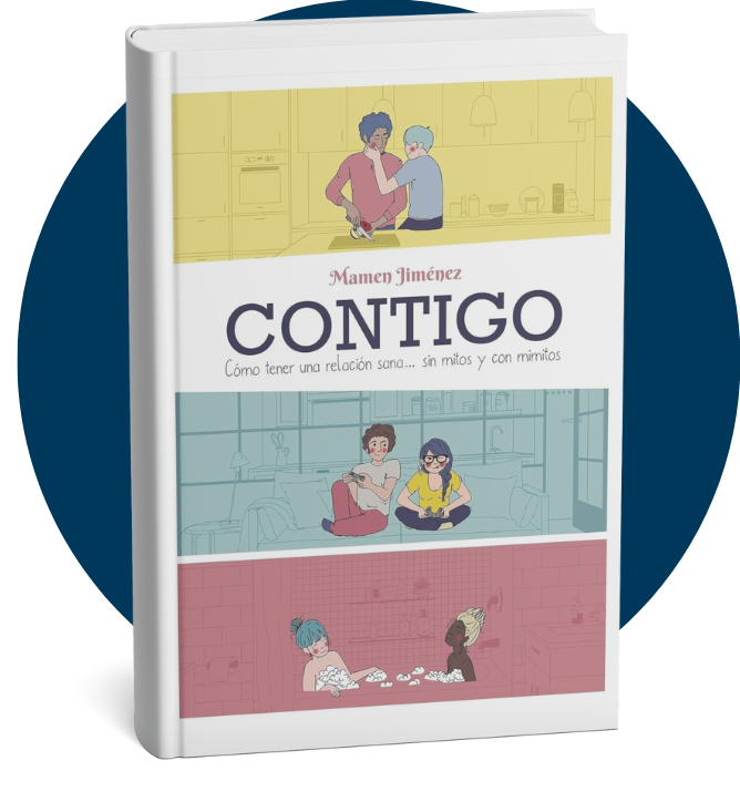 Portada del libro llamado Contigo, de Mamen Jiménez. En ella se ven tres viñetas diferentes, con una pareja cada una en su interior. En la primera desde arriba aparecen dos chicos en una cocina, sonriendo, en la viñeta central hay dibujada una pareja heterosexual sentada en un sofá y jugando a la consola, y en la tercera viñeta hay una pareja compuesta por dos chicas que ríen en una bañera.